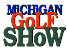 Goto the official Michigan Golf Show Website